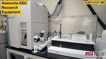 ASU Core Facilities Equipment Showcase: iCAP Q ICP-MS