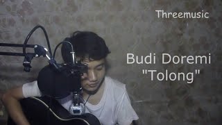Budi Doremi - Tolong Cover By Threemusic