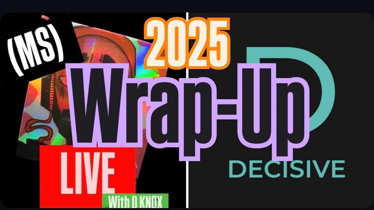 Ver (MS) LIVE with D-KNOX / DECISIVE PODCAST SERIES - Episode 32 "2025 WRAP-UP". no YouTube Ver (MS) LIVE with D-KNOX / DECISIVE PODCAST SERIES - Episode 32 "2025 WRAP-UP". no YouTube
