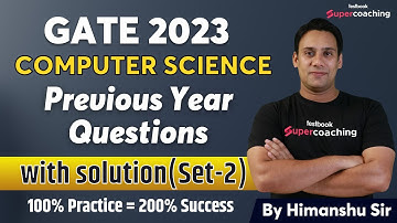 GATE CSE Previous Year Paper With Solutions | GATE CSE 2023 | GATE Practice Questions | Himanshu Sir