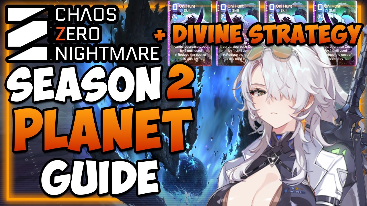 FULL Season 2 Planet Guide I Divine Strategy,Teams,Modifiers, ALL EVENTS etc I Chaos Zero Nightmare