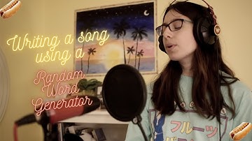 I wrote a song using a random word generator
