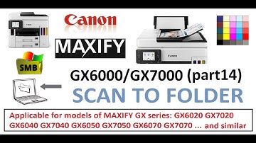 MAXIFY GX6000 GX7000 Scan to Network Folder SMB (part14) How to Setup Scan to Destination