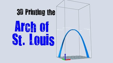 Wanhao Duplicator 5 - 3D Printing Arch of St. Louis