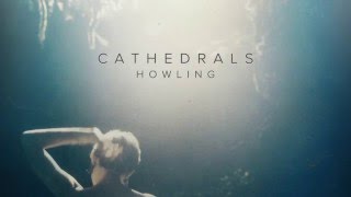Video thumbnail of "Cathedrals - Howling (Ry X & Frank Wiedemann Cover)"
