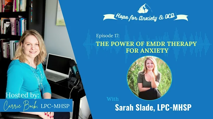 Episode 17: The Power of EMDR Therapy for Anxiety ...
