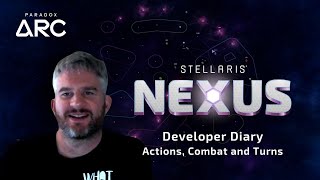 Famous Stellaris Nexus - Dev Diary #1: Turns, Actions & Combat | Paradox Arc Wealth