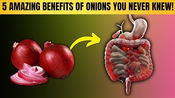 5 Amazing Benefits of Onions You Never Knew!