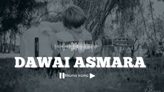 DAWAI ASMARA -Noer Halimah & RHOMA IRAMA || Decky Ryan (lirik lagu   Cover)