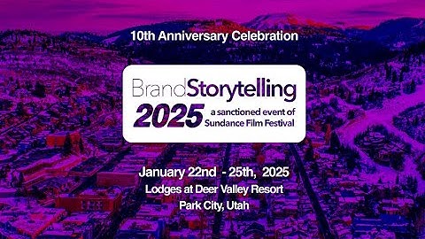 BrandStorytelling 2025: A Sanctioned Event of Sundance Film Festival