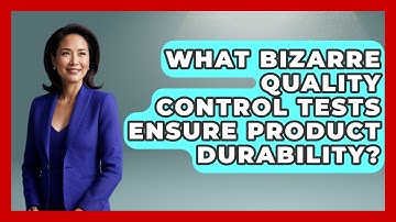 What Bizarre Quality Control Tests Ensure Product Durability? - How Things Break