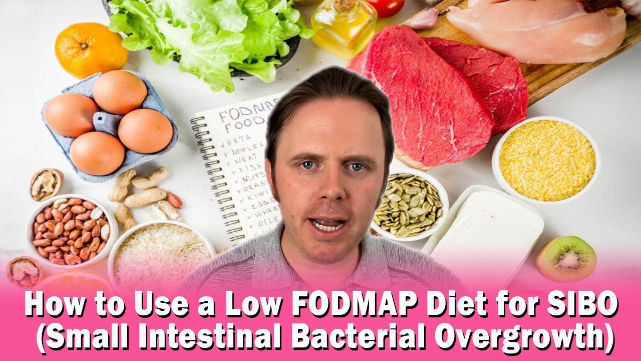 How to Use a Low FODMAP Diet for SIBO (Small Intestinal Bacterial