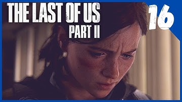 The Last Of us 2 | Found the Shamblers | Pt 16 | walkthrough | gameplay | ps4pro