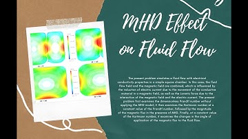 ANSYS FLUENT Training: MHD Effect on Fluid Flow CFD Simulation