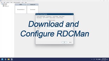 Download and Configure RDCMan