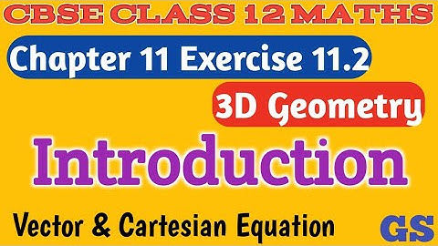 Chapter 11 - Exercise 11.2 Introduction - Three Dimensional Geometry - CBSE Class 12 Maths in Tamil