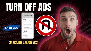 How to Turn Off ADS On Samsung Galaxy A24 – Stop Ads Easily in 2025!