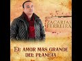 Zacarías Ferreira - El Amor Mas Grande Del Planeta (Audio Oficial)