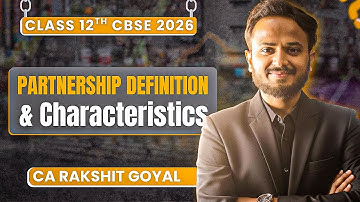 Fundamentals of Partnership Accounting | Class 12th Accountancy | Definition & Characterstics