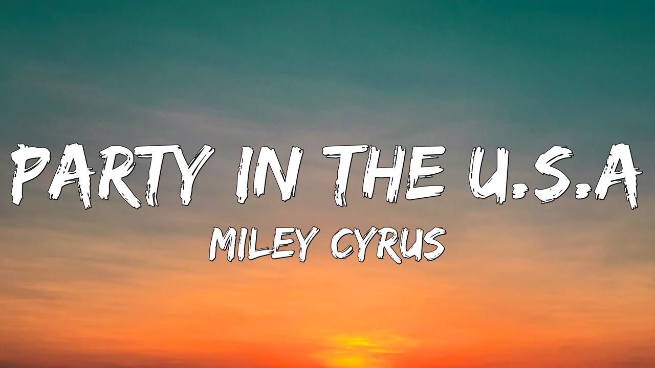 Miley Cyrus Party In The Usa Tekst