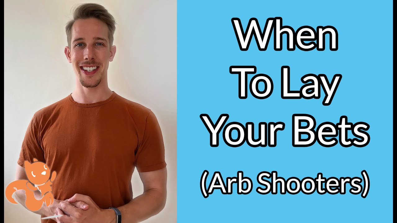 Arb Shooters When To Lay Your Bets And Profit With Arbitrage Sports