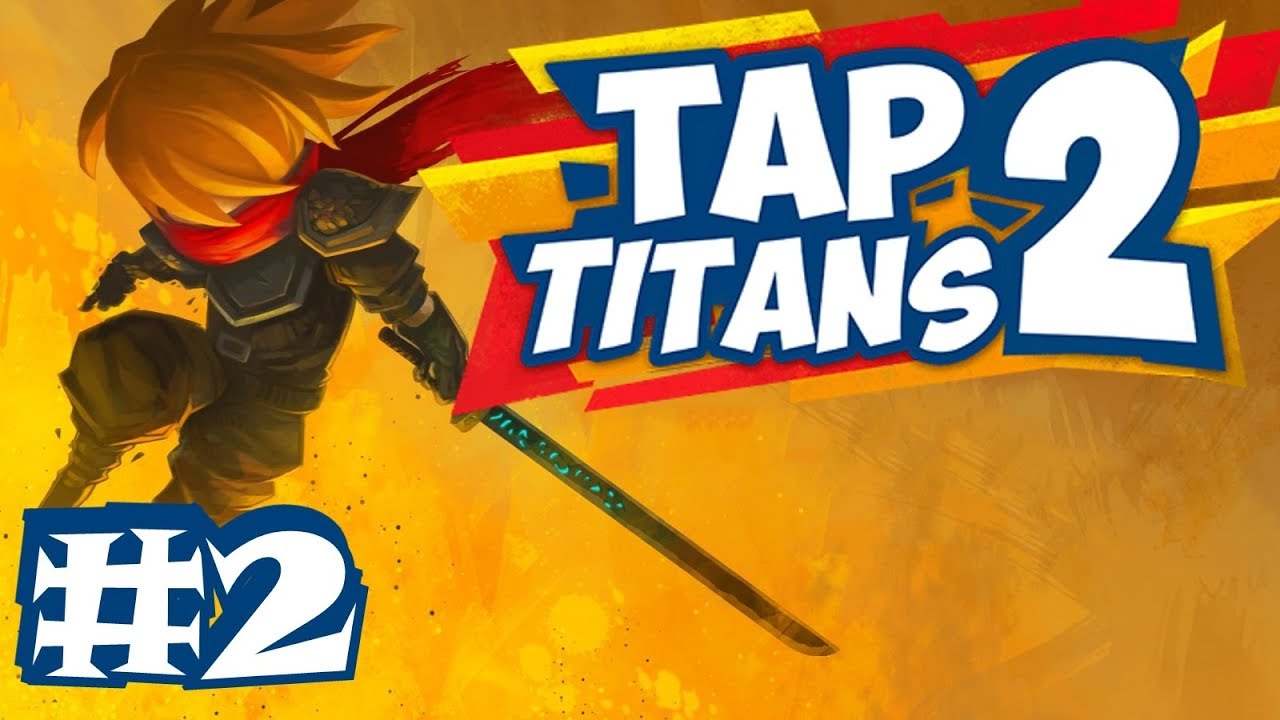 Tap Titans 2 Gameplay 2 Level 75! YouTube