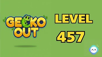 Gecko Out level 457｜章魚Game館 Octopus Game Room