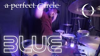 Blue  - A Perfect Circle | DRUM COVER