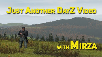 DayZ - So I find myself an axe and decide its time to have fun.