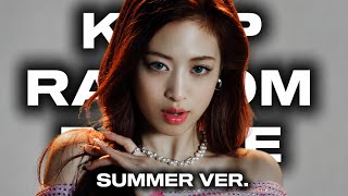 KPOP RANDOM DANCE SUMMER VER.