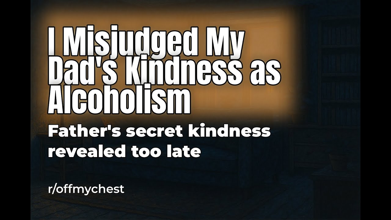 Reddit Confession Stories: The Truth Behind My Father's Kindness Haunts Me Forever