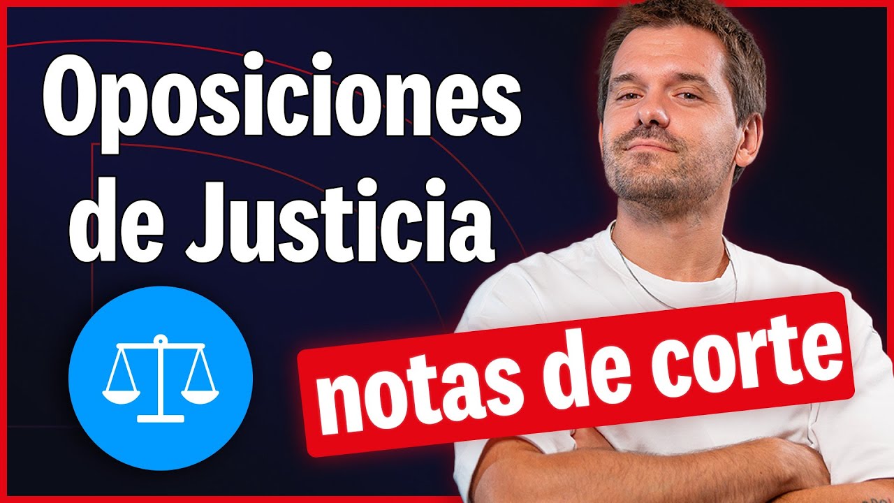 Notas de Corte en las Oposiciones de Justicia 2025 (Auxilio y Tramitación)