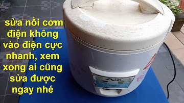 nồi cơm điện không vào điện đừng vội vứt đi sửa cực dễ xem xong ai cũng sửa được ngay nhé!