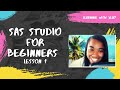 Intro to SAS Studio (SAS OnDemand for Academics) - Lesson 1