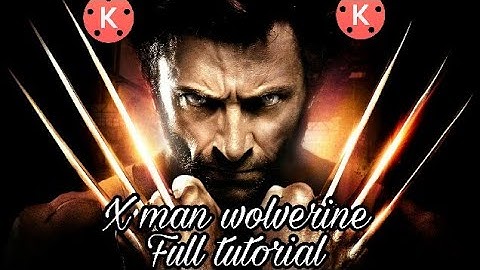 Wolverine x man effect video full tutorial with kinemaster....