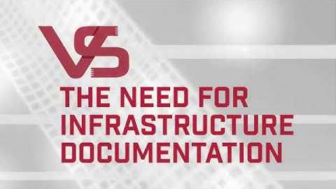 The Need for Infrastructure Documentation – VeriStructure