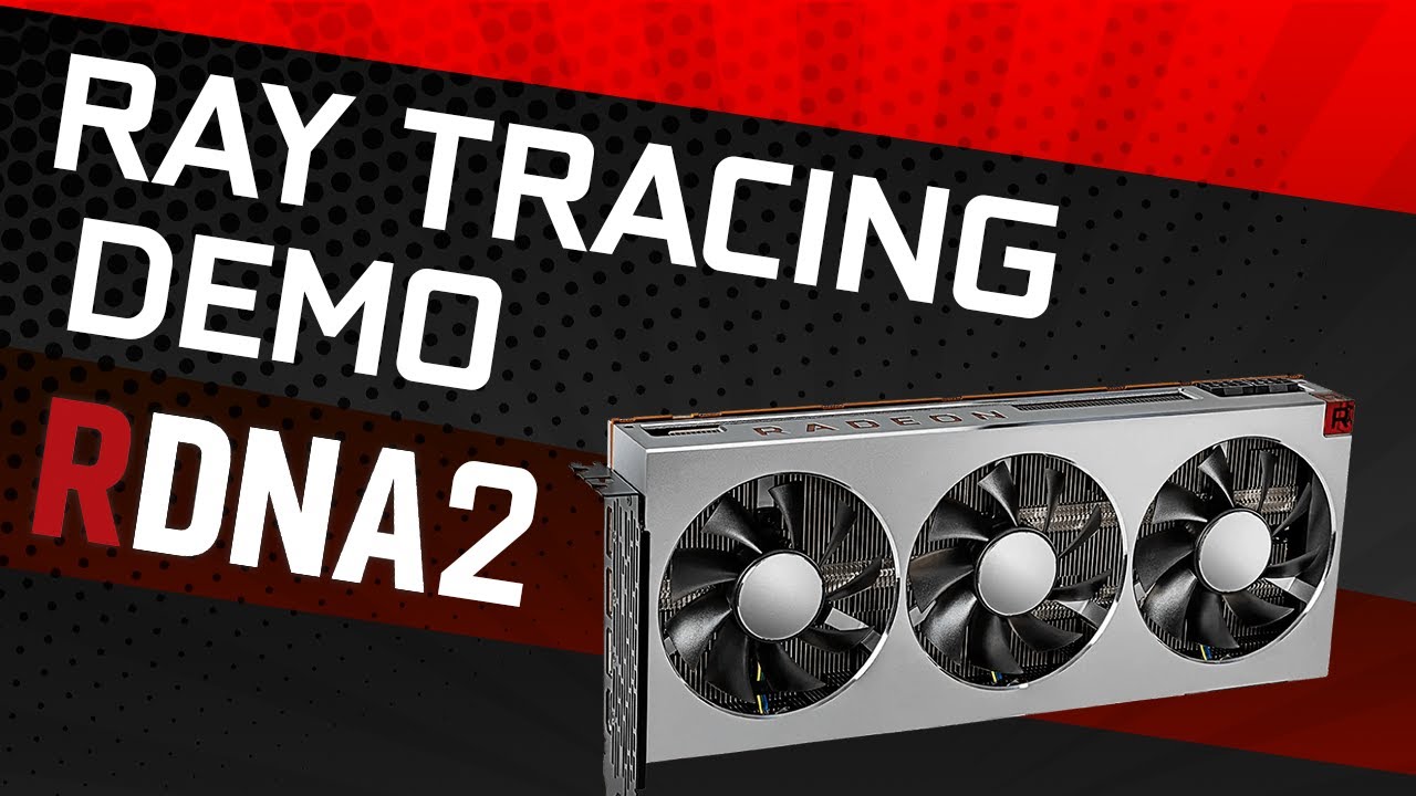 AMD teases RDNA 2 silicon running DirectX 12 Ultimate ray tracing demo