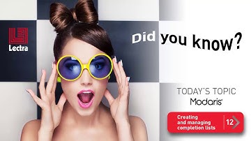 Lectra Modaris - Did You Know? #12- Creating and managing completion lists