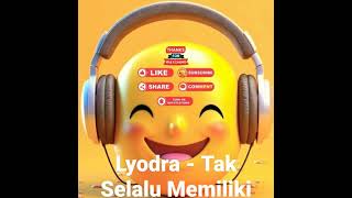 Lyodra  Tak Selalu Memiliki