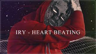 Iry - Heart Beating (Official Audio)