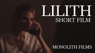 LILITH (Short Film) | MONOLITH FILMS