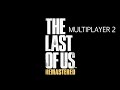 The last of us remastered  multiplayer 2 alecmcone ps4