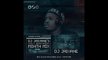 Dj Jaivane - July Birthday Mix 2022