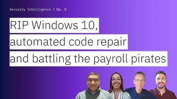 RIP Windows 10, automated code repair and battling the payroll pirates