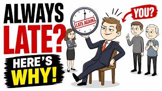 If You're Always Late, This Explains Why