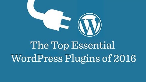 Best WordPress Plugins 2016