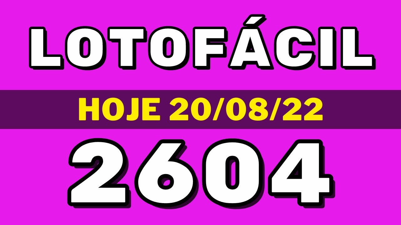 Lotofácil 2604 – resultado da lotofácil de hoje concurso 2604 (20-08-22)