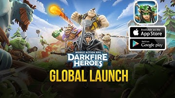Darkfire Heroes - Action Fantasy RPG | Global Launch Trailer (Android/IOS)