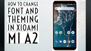 How to change Font and Theme in Xioami Mi A2 || Saikiran Yadav YT || No Root Permission Required || screenshot 1