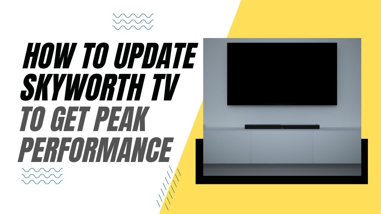 【動作確認のみ】SKYWORTH 32型 スマートテレビ プライスダウン中 How To Update Your Skyworth TV for Peak Performance - YouTube
